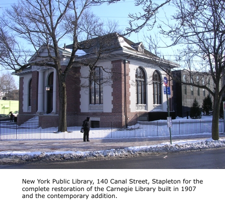 New York Public Library, 140 Canal Street, Stapleton for the complete restoration of the Carnegie Library built in 1907 and the contemporary addition.